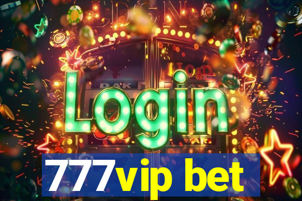 777vip bet